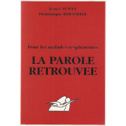 La parole Retrouvée.Pour les malades respiratoires