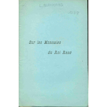 Sur les monnaies du roi René. Explication Texte relatif à ces...