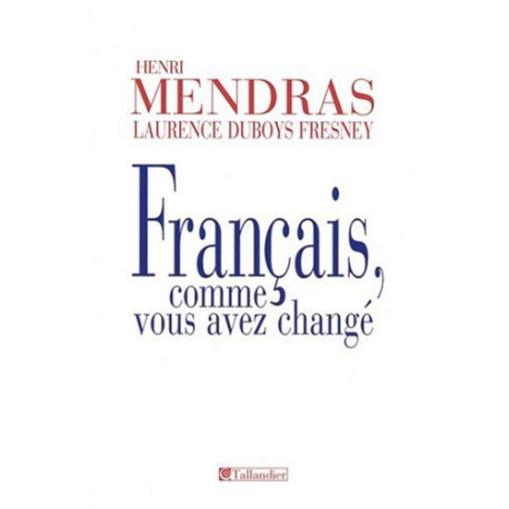 Français comme vous avez changé : Histoire des français depuis 1945