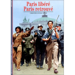 Paris libéré Paris retrouvé