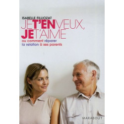 Je t'en veux je t'aime (French Edition)