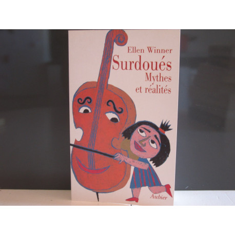 Surdoués . Mythes et Réalités