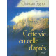 Cette vie ou celle d'après