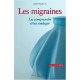 LES MIGRAINES. : Les comprendre et les soulager