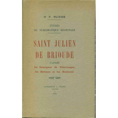 Etudes de numismatique régionale . Saint Julien de Brioude d'après...