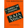 A series of lessons in Raja Yoga