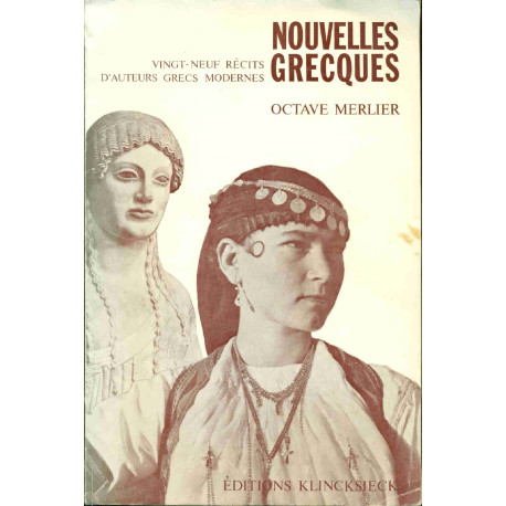 Nouvelles Grecques . Vingt-neuf Récits d'auteurs grecs Modernes
