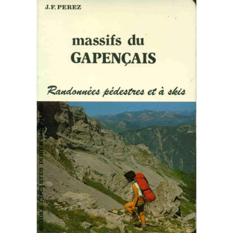 Massifs du Gapençais. Randonnées pédestres et à skis
