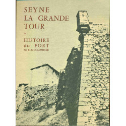 Seyne La Grande Tour .Histoire du Fort