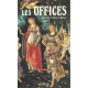 Les Offices. Nouveau Guide complet