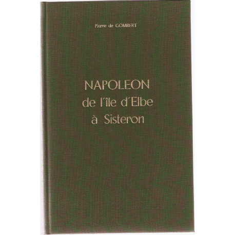 Napoléon de l'Ile d'Elbe à sisteron