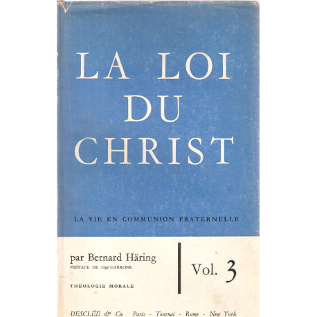 La Loi du Christ.la vie en communion fraternelle.vol 3