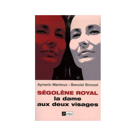 Ségolène royal : la dame aux deux visages
