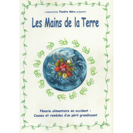 Les mains de la terre Pénurie alimentaire en occident