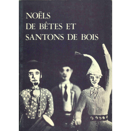 Noëls de bêtes et Santons de Bois