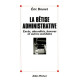 LA BETISE ADMINISTRATIVE. Excès absurdités bavures et autres scandales