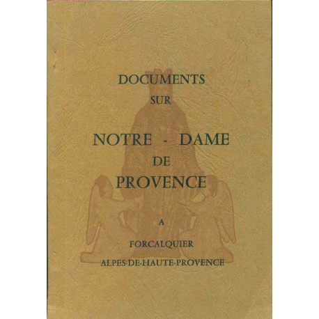 Documents sur Notre-Dame de Provence à Forcalquier...
