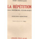 La répétition. essai d'expérience psychologique par constantin...