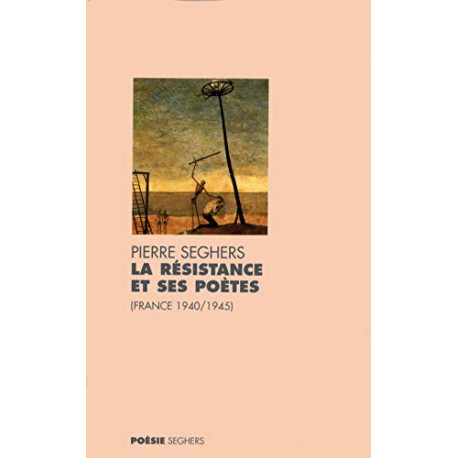 La Résistance et ses poètes 1940-1945