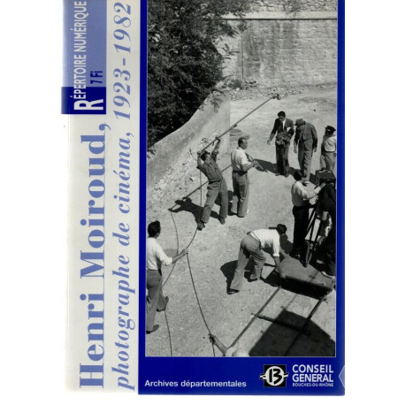 Henri Moiroud photographe de cinéma 1923-1982 : Répertoire...