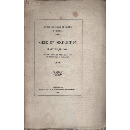 Episode des Guerres de Religion en Provence .Siège et destruction...