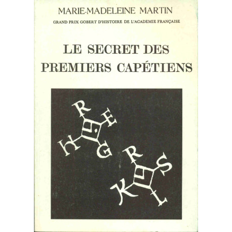 Le secret des premiers Capétiens