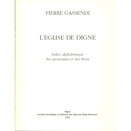 L'Eglise de Digne.Index alphabétique des personnes et des lieux