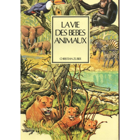 La Vie des Bébés animaux