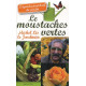 Moustaches vertes