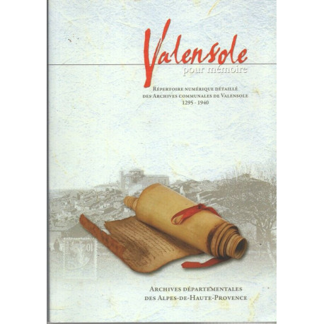 Valensole pour Mémoire. Répertoire Numérique détaillé des Archives...
