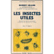 Les Insectes Utiles.Biologie des insectes auxiliaires.Utilisation...
