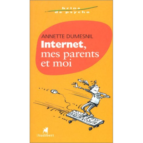 Internet mes parents et moi