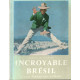 Incroyable Brésil