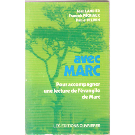 Avec marc pour accompagner une lecture de l'évangile de marc