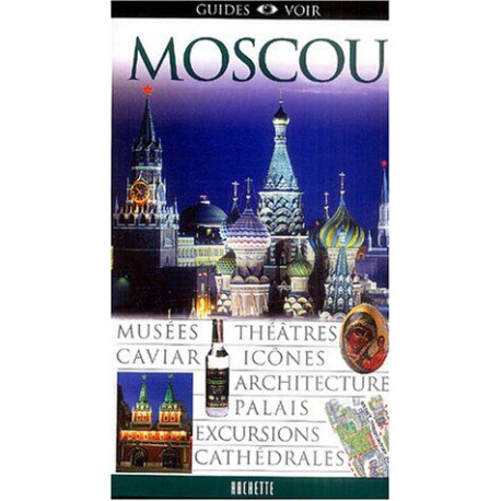 Guide Voir Moscou