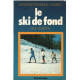 Le ski de fond / initiation technique conseils