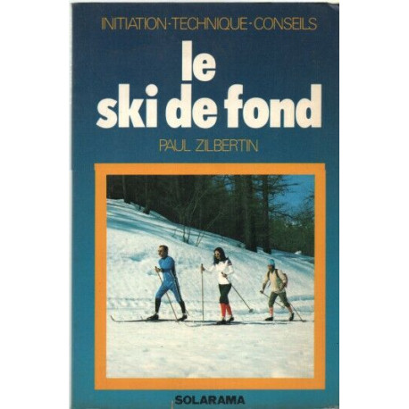 Le ski de fond / initiation technique conseils