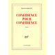 «Confidence pour confidence»