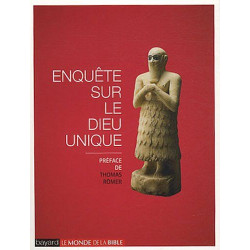 ENQUETE SUR LE DIEU UNIQUE - MONOTHEISME