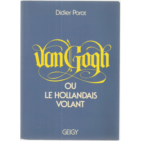 Van Gogh ou le Hollandais volant