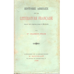Histoire Abrégée de la Littérature française depuis ses origines...
