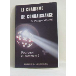 Le charisme de connaissance. Pourquoi et comment
