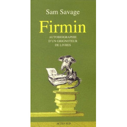 Firmin: Autobiographie d'un grignoteur de livres