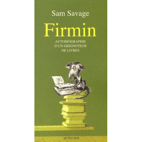 Firmin: Autobiographie d'un grignoteur de livres