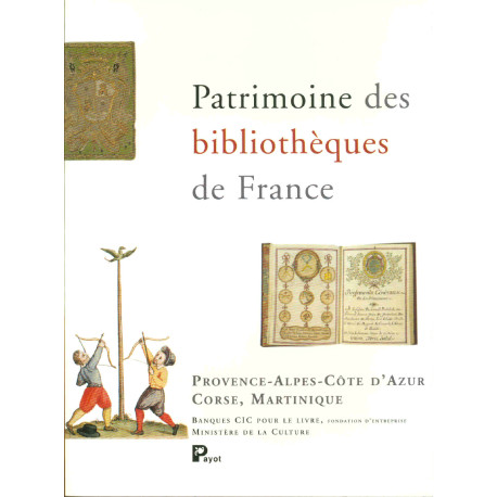 Patrimoine des bibliothèques de France volume 6 :...