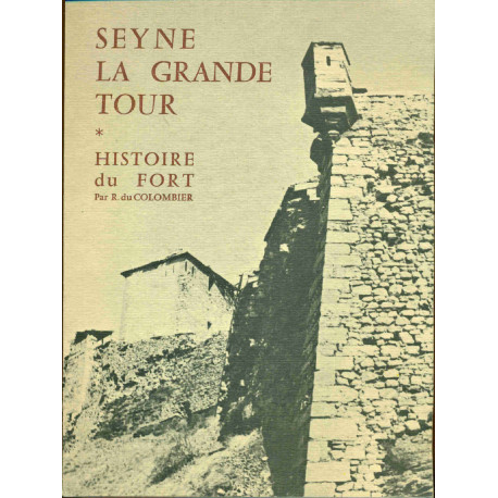 Seyne La Grande Tour .Histoire du Fort