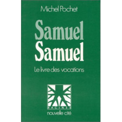 Samuel Samuel: Le livre des vocations