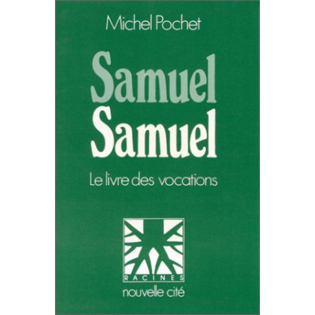 Samuel Samuel: Le livre des vocations