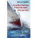 La voile c'est con il faut du vent... mais pas trop