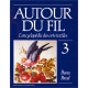 Autour du fil: L'encyclopedie des arts textiles (Collection...